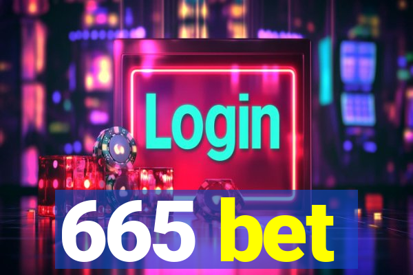 665 bet